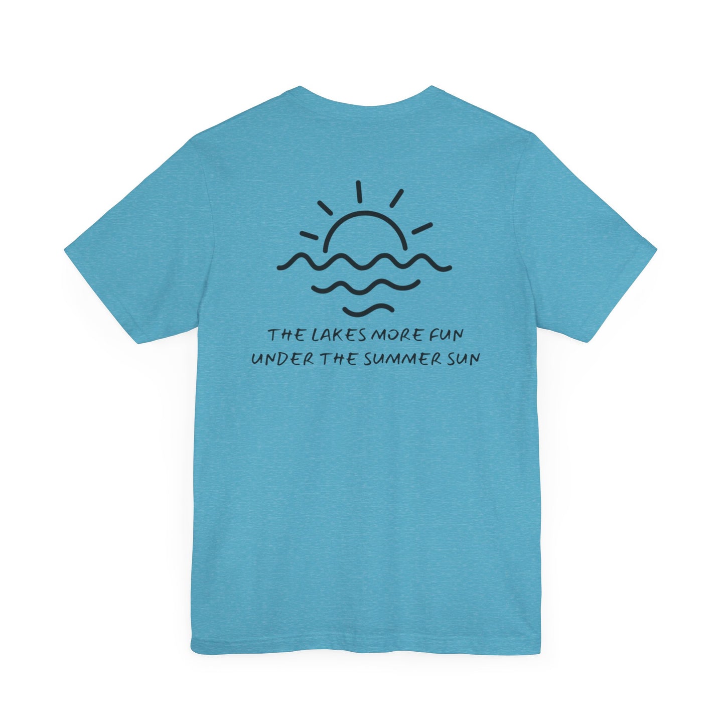 Lake Life- More fun under the summer sun B&W logo Tee