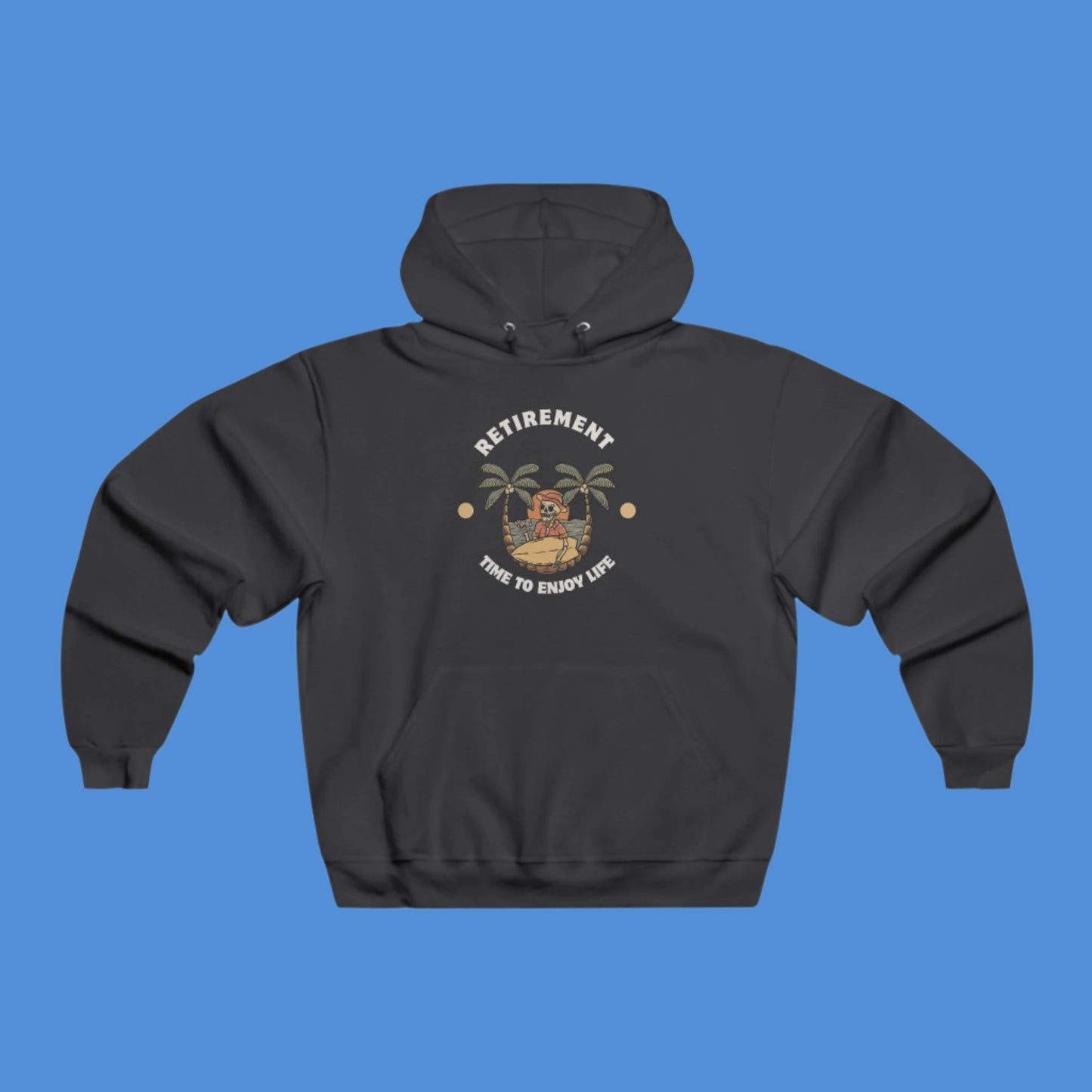 Enjoy Retirement Skeleton Hooded Sweatshirt
