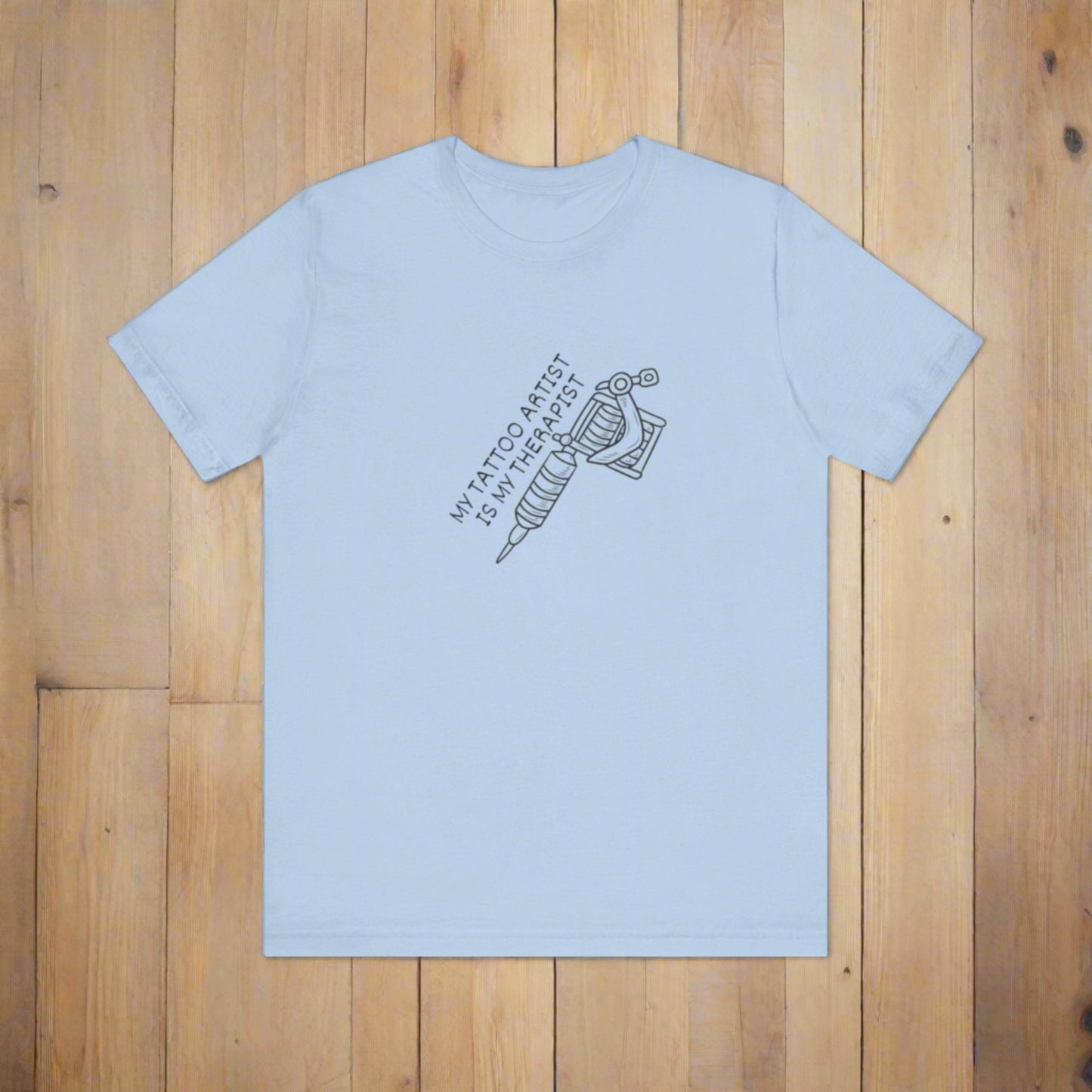 MY TATTOO ARTIST Tee