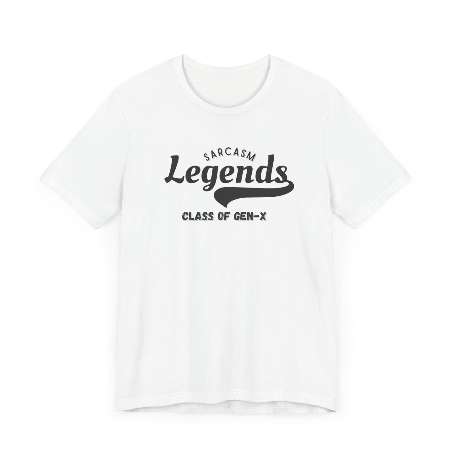 Gen-X Sarcasm Legends tee