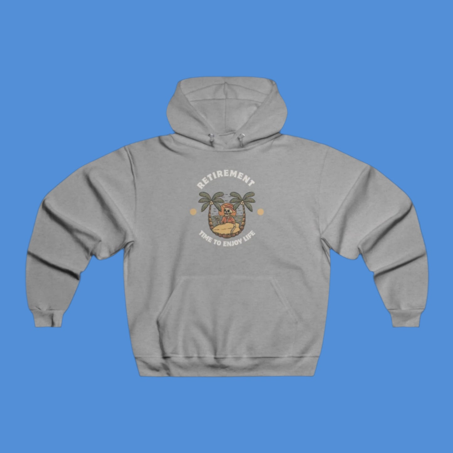 Enjoy Retirement Skeleton Hooded Sweatshirt