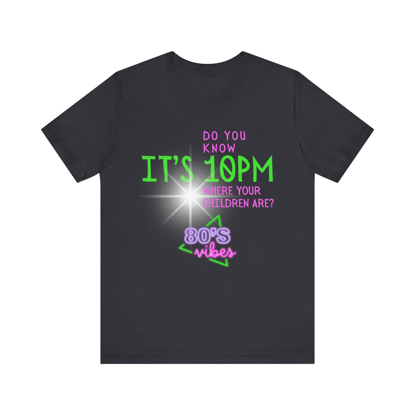 IT'S 10PM 80'S Tee