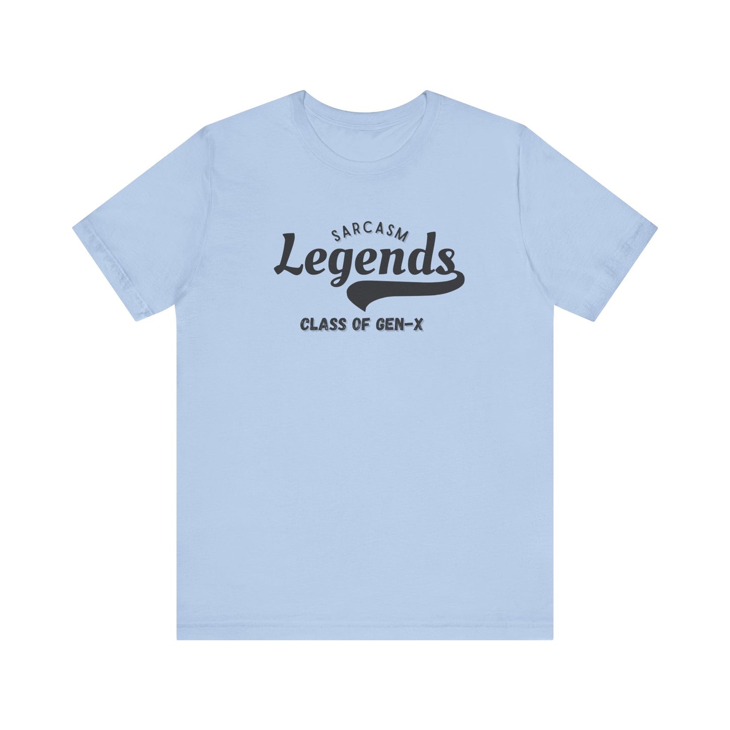 Gen-X Sarcasm Legends tee