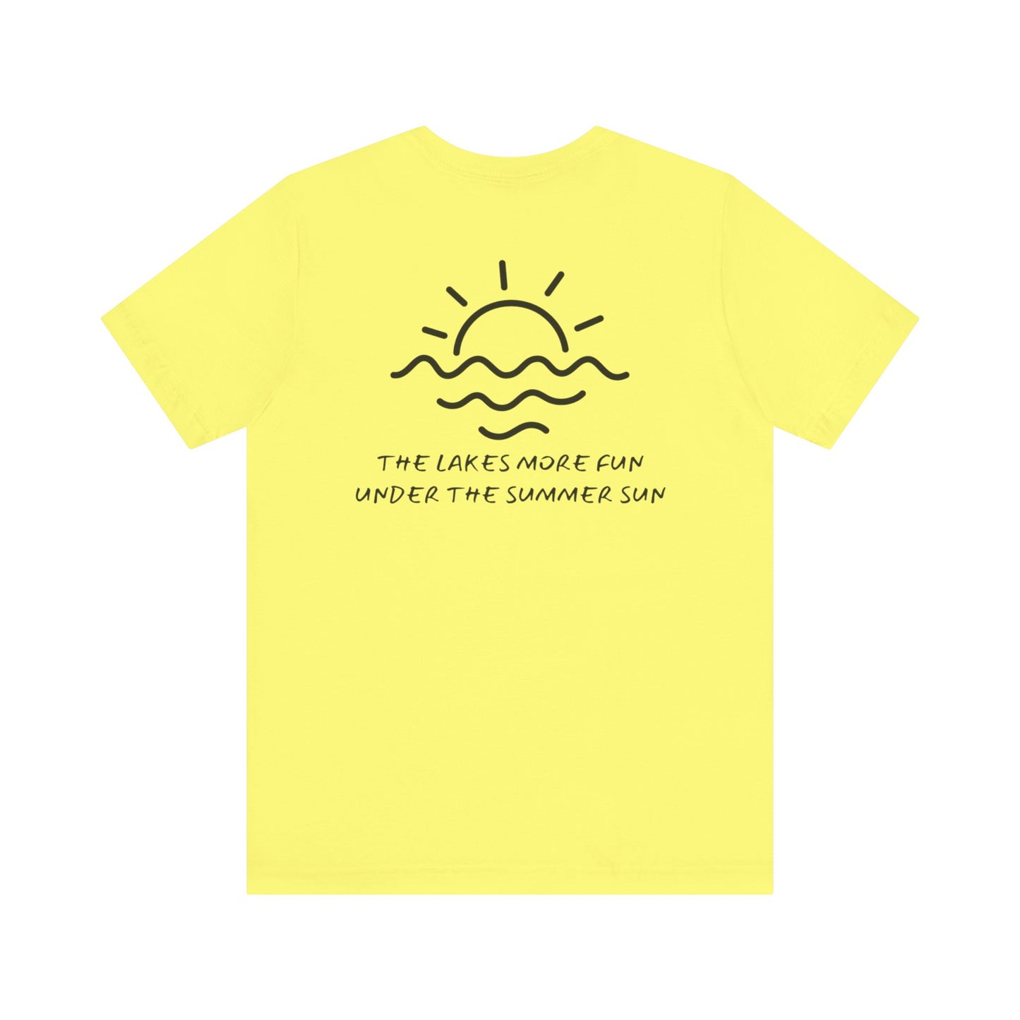 Lake Life- More fun under the summer sun B&W logo Tee