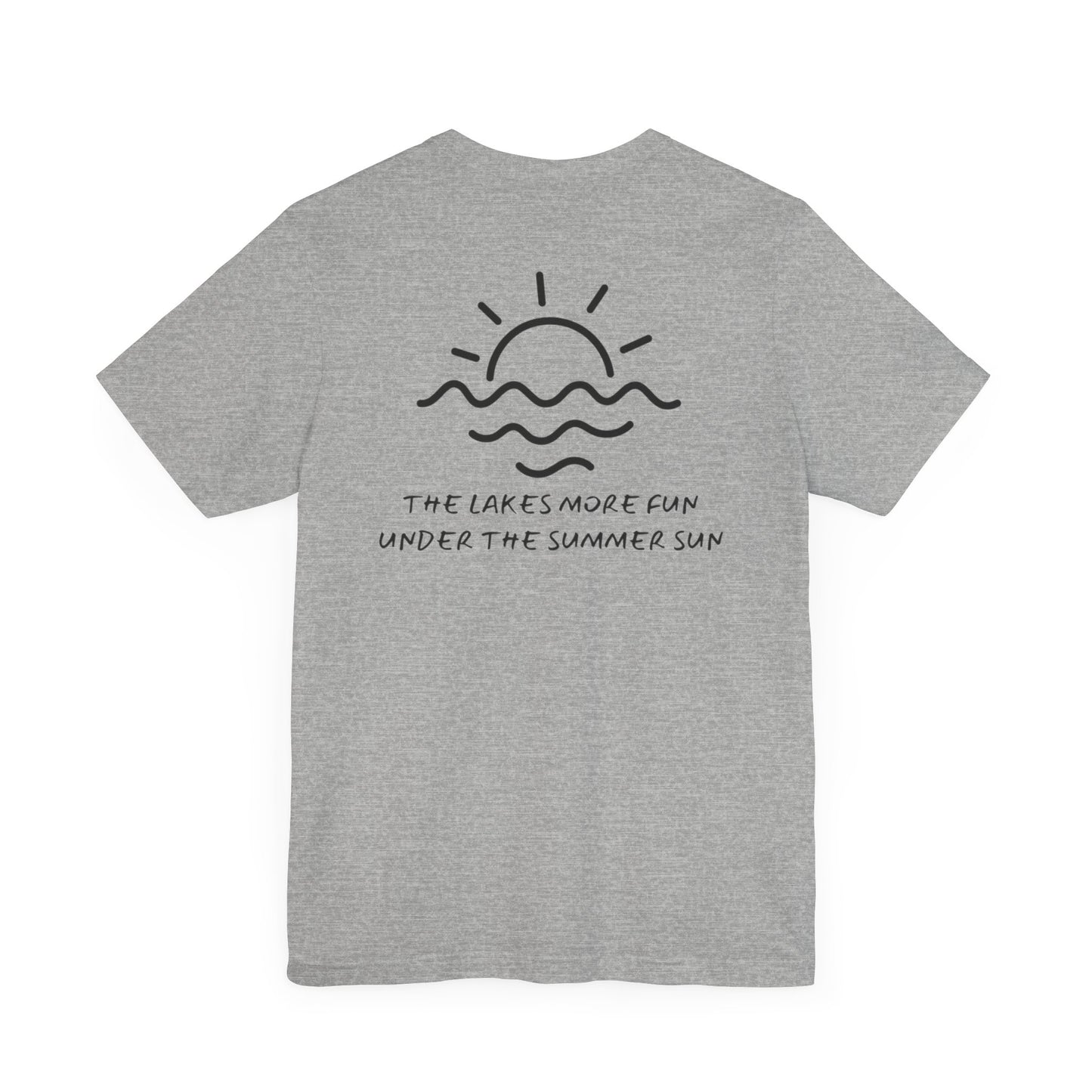 Lake Life- More fun under the summer sun B&W logo Tee