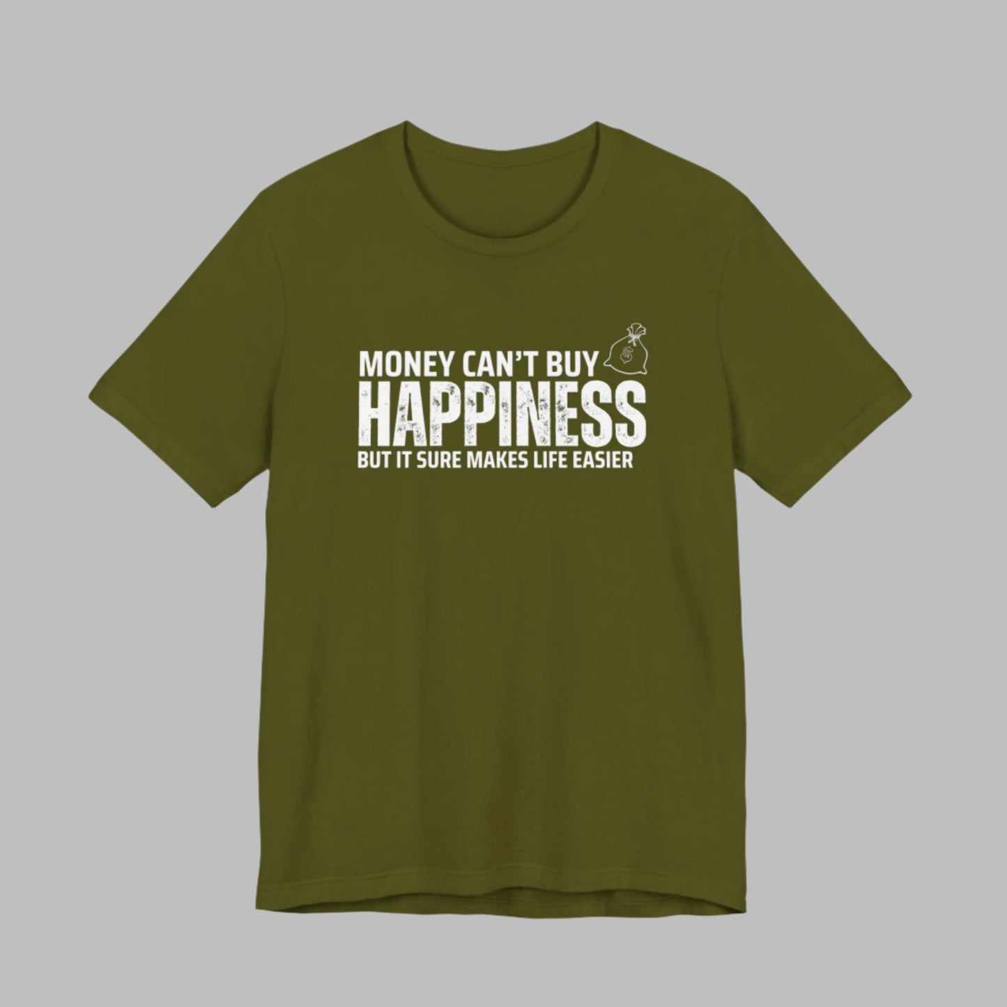 Money can't buy happiness Tee