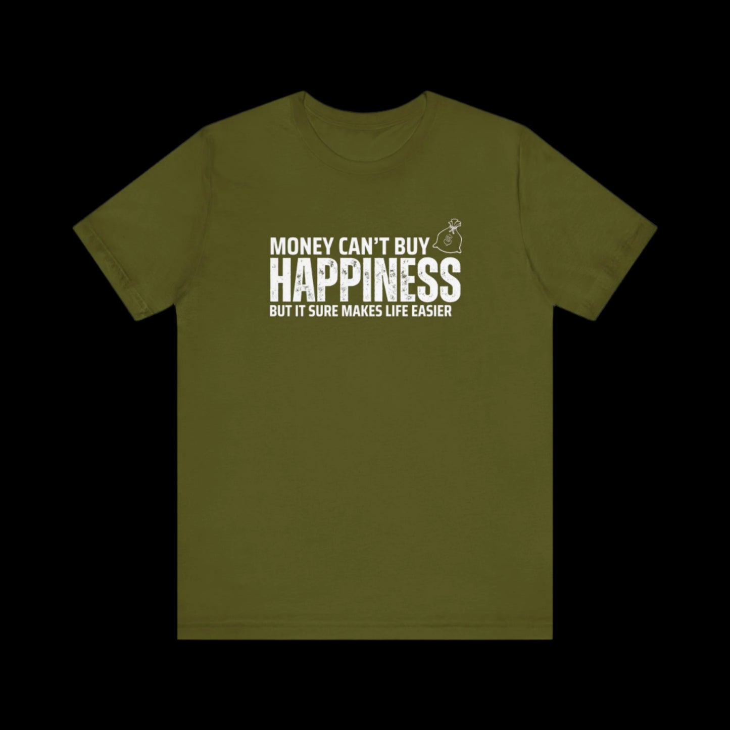 Money can't buy happiness Tee