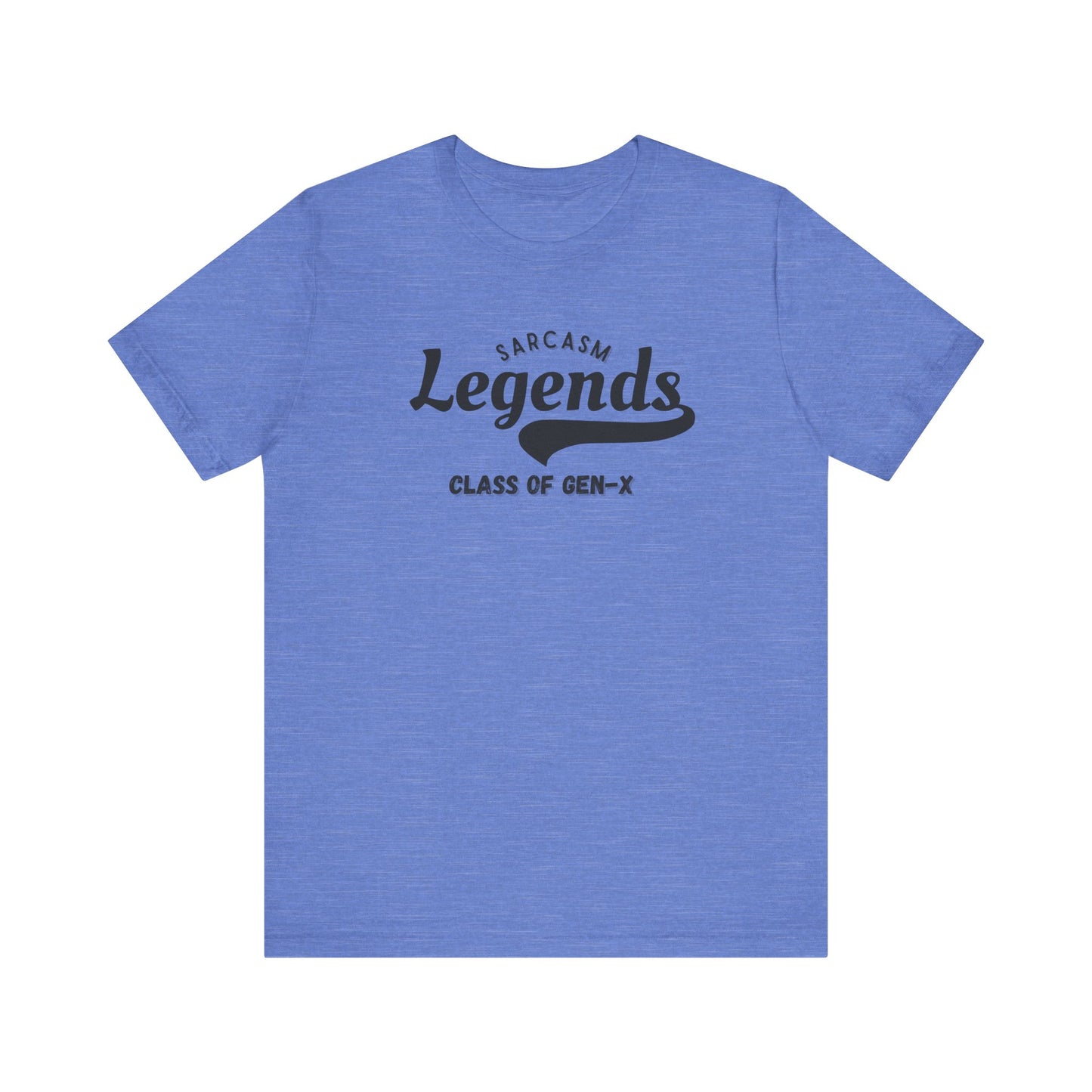 Gen-X Sarcasm Legends tee
